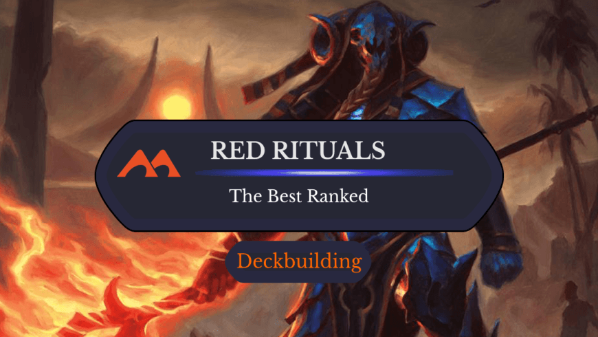 All 38 Red Rituals in Magic Ranked