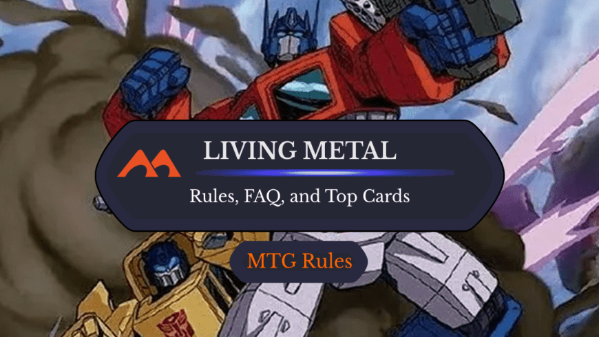 Living Metal in MTG: Rules, FAQ, and Best Cards