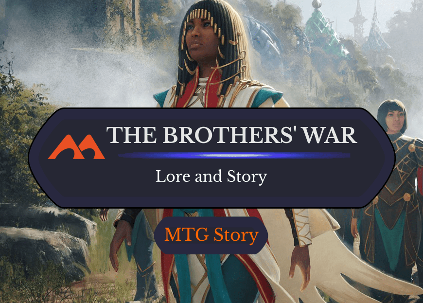 The Brothers’ War Lore & Story Summary
