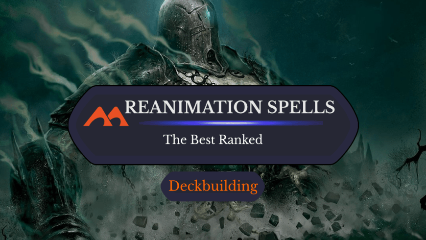 The 30 Best Reanimation Cards in Magic