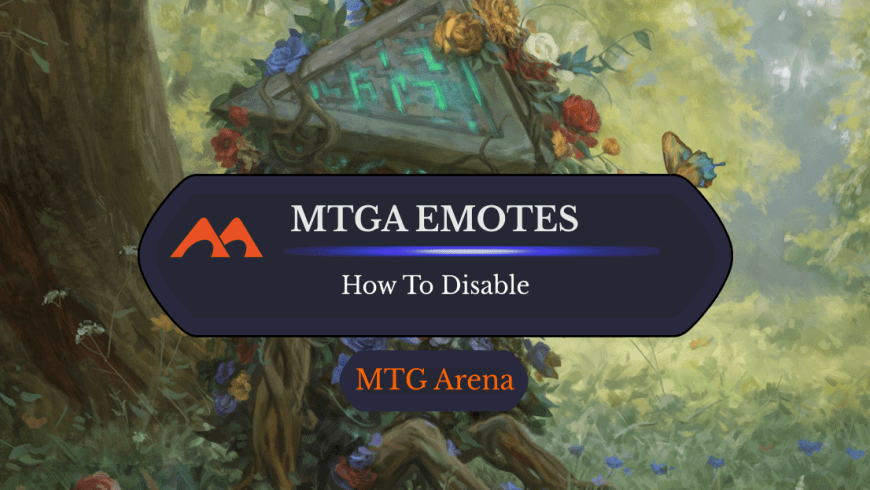 Here’s How to Disable MTGA Emotes
