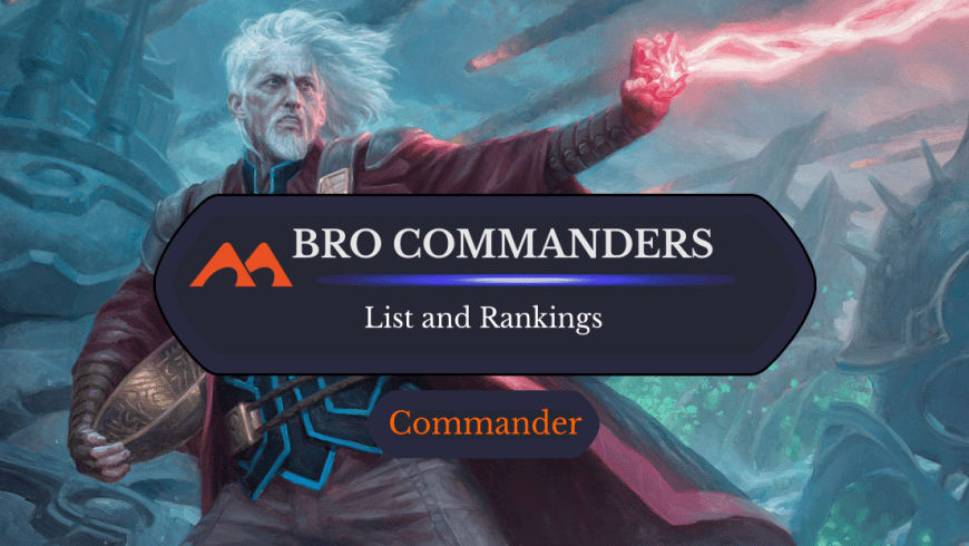 Rankings for All 47 The Brothers’ War Commanders