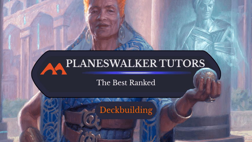 The 42 Best Planeswalker Search and Tutor Cards in Magic