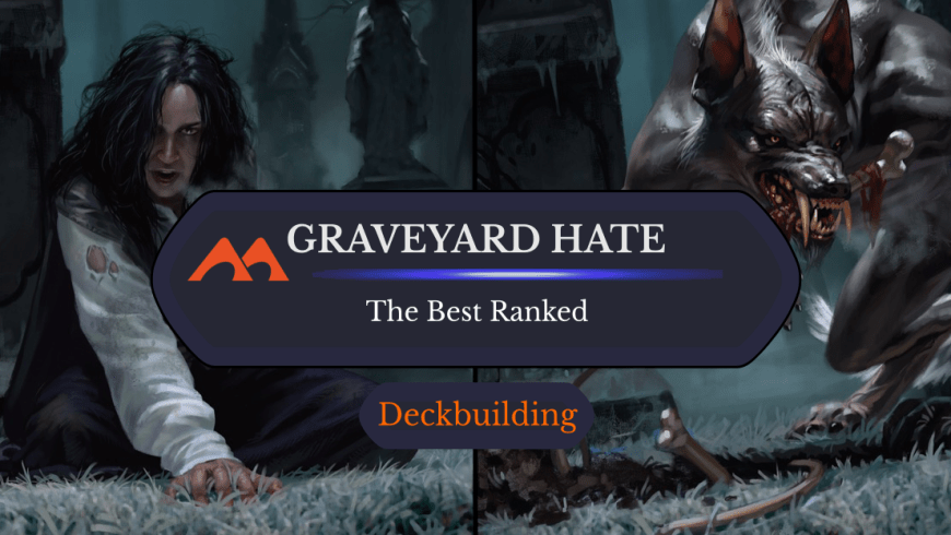 The 51 Best Graveyard Hate and Exile Cards in Magic