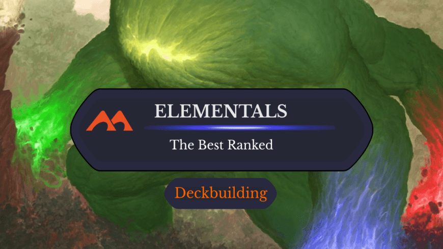 The 40 Best Elementals in Magic