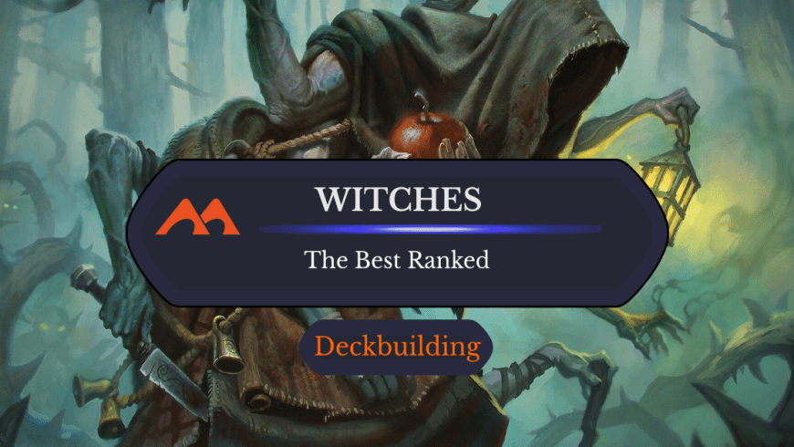 The Best 30 Witches in Magic Ranked