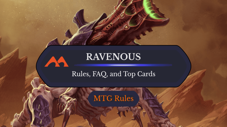 Ravenous in MTG: Rules, History, and Best Cards