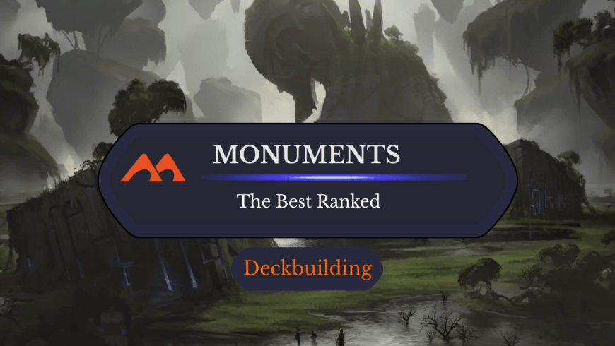 All 12 Monuments in Magic Ranked
