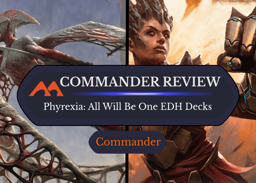 Phyrexia: All Will Be One Commander Decks: Are They Worth It?