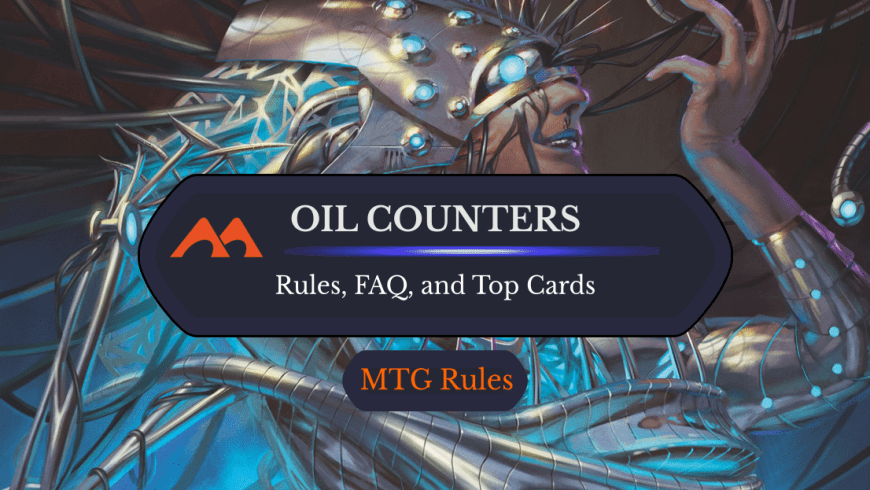 Oil Counters in MTG: Rules, History, and Best Cards