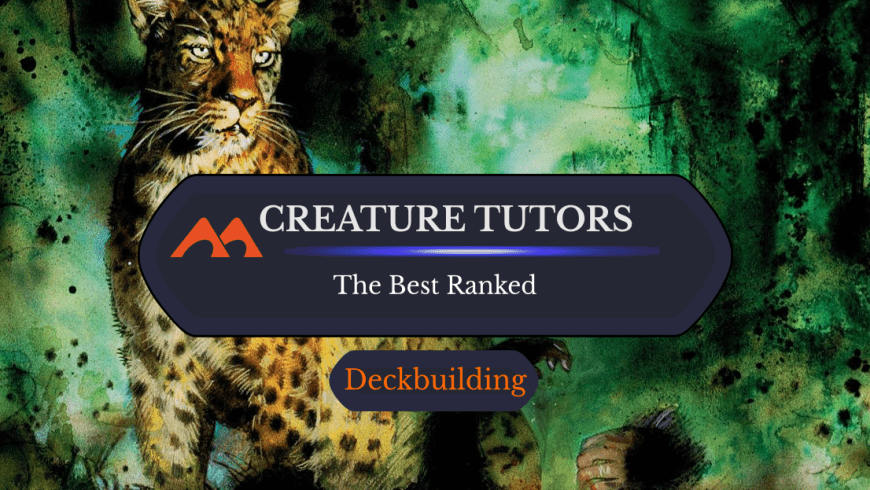 The 54 Best Creature Tutor and Search Cards in Magic Ranked