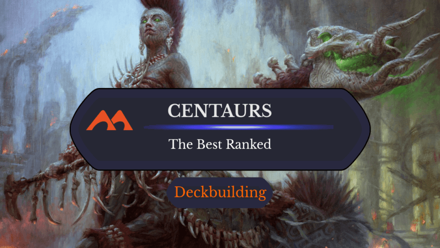 The 32 Best Centaurs in Magic