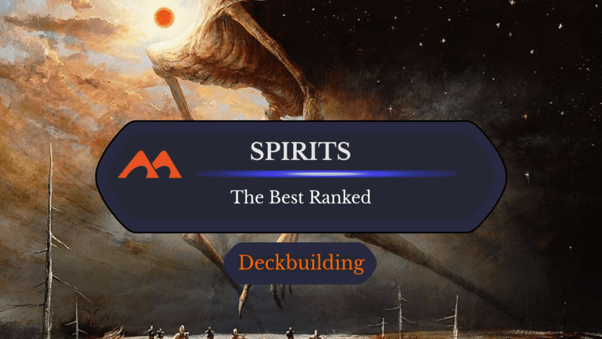 The 110 Best Spirits in Magic