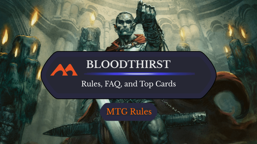 Bloodthirst in MTG: Rules, History, and Best Cards