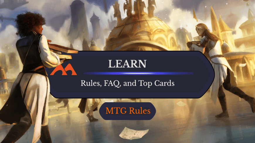 Learn and Lessons in MTG: Rules, History, and Best Cards