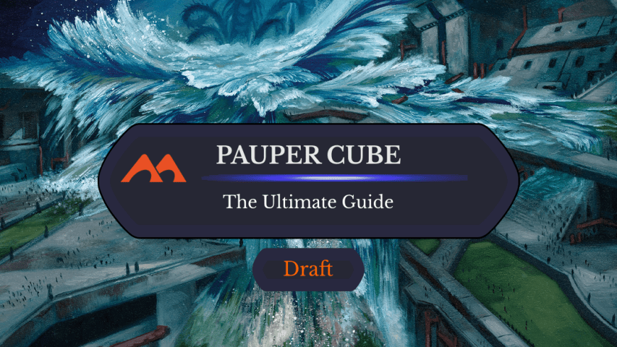 The Ultimate Guide to Drafting Pauper Cube