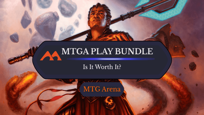 Is the Play Bundle in MTG Arena Worth It?