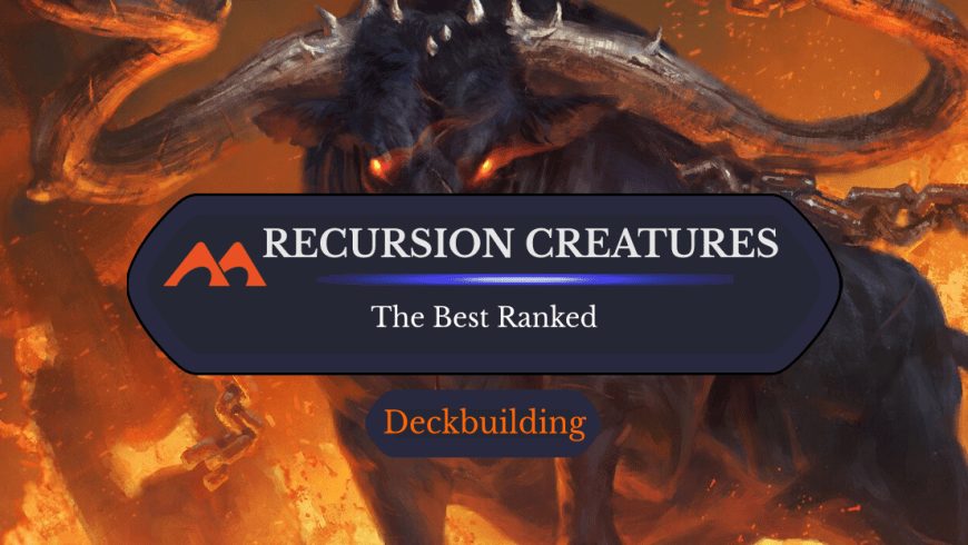 The 67 Best Recursion Creatures in Magic Ranked