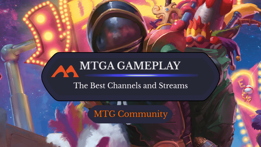 31 of the Best MTG Arena Gameplay Channels and Streams