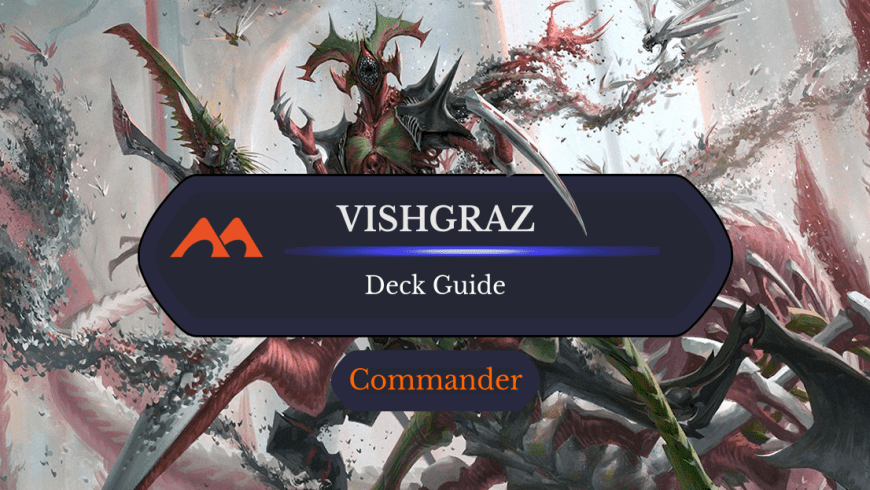 Vishgraz, the Doomhive Commander Deck Guide