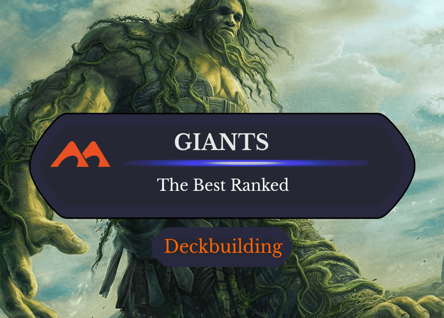 The 56 Best Giants in Magic Ranked