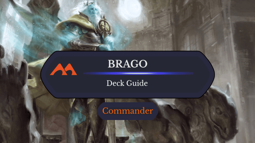 Brago, King Eternal Commander Deck Guide