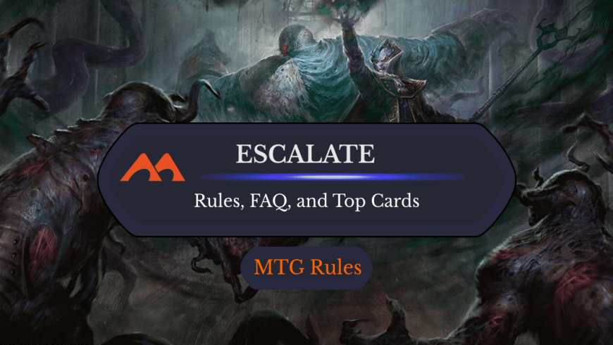 Escalate in MTG: Rules, History, and Best Cards