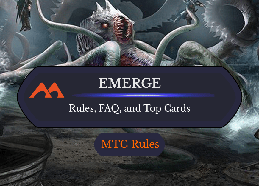 Emerge in MTG: Rules, History, and Best Cards