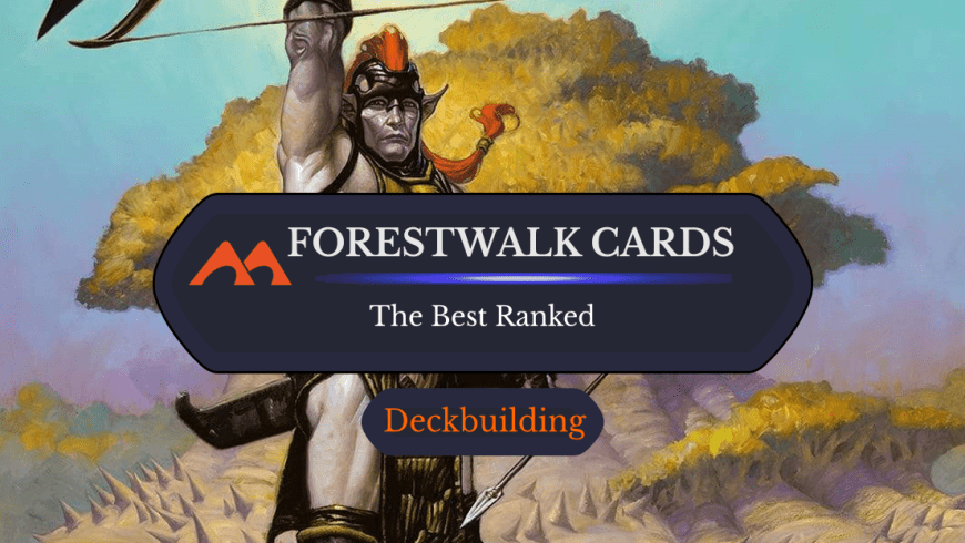 All 44 Forestwalk Cards in Magic Ranked