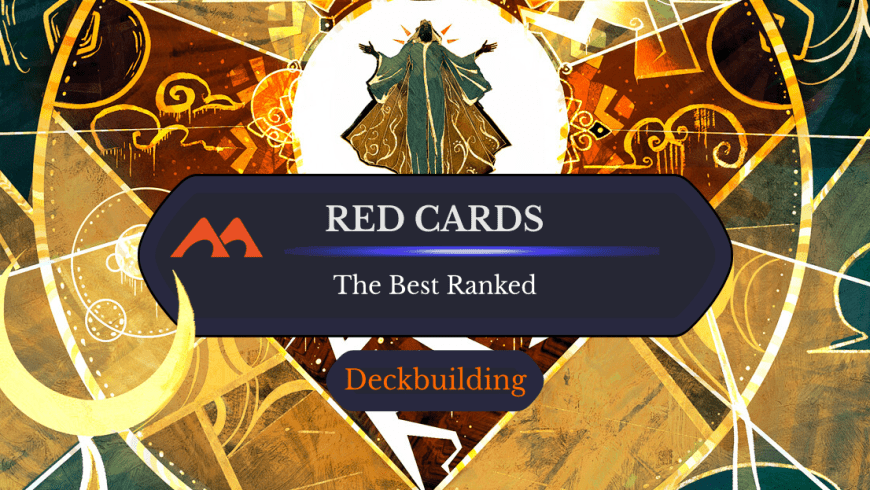 The 34 Best Red Cards in Magic Ranked