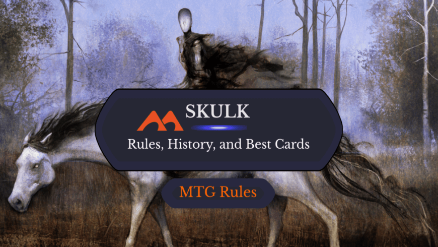 Skulk in MTG: Rules, History, and Best Cards