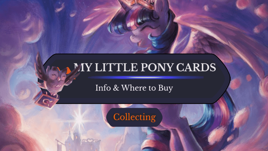 Everything You Need to Know About My Little Pony in Magic