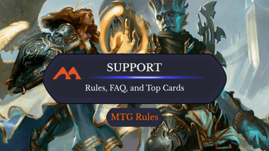 Support in MTG: Rules, History, and Best Cards