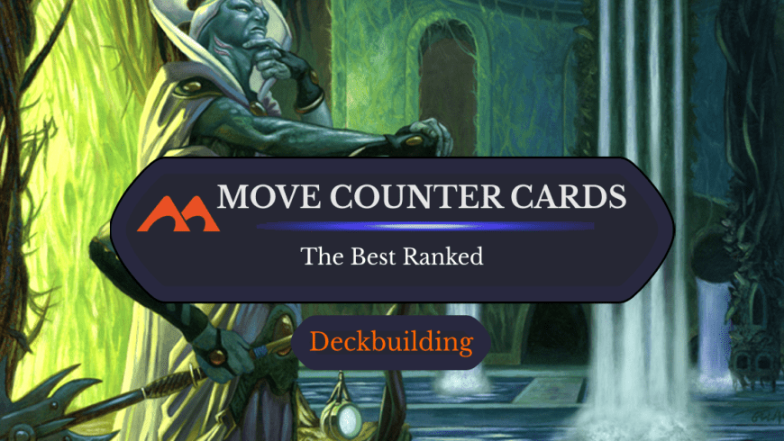 The 42 Best Move Counters Cards in Magic Ranked