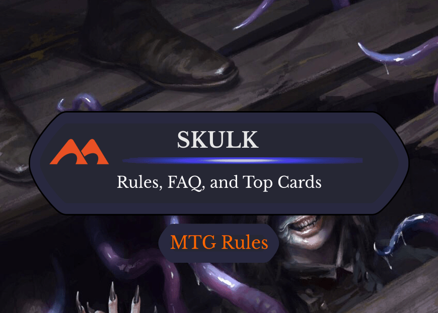 Skulk in MTG: Rules, History, and Best Cards