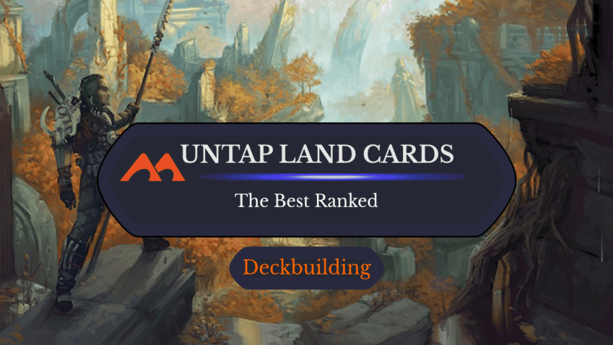 All 74 Untap Land Cards in Magic Ranked
