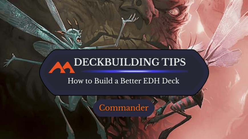 9 Critical Tips for Building a Better Commander Deck