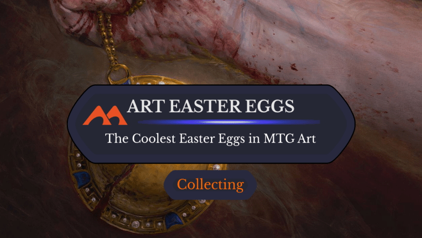 52 Amazing and Surprising Easter Eggs in Magic: The Gathering Art