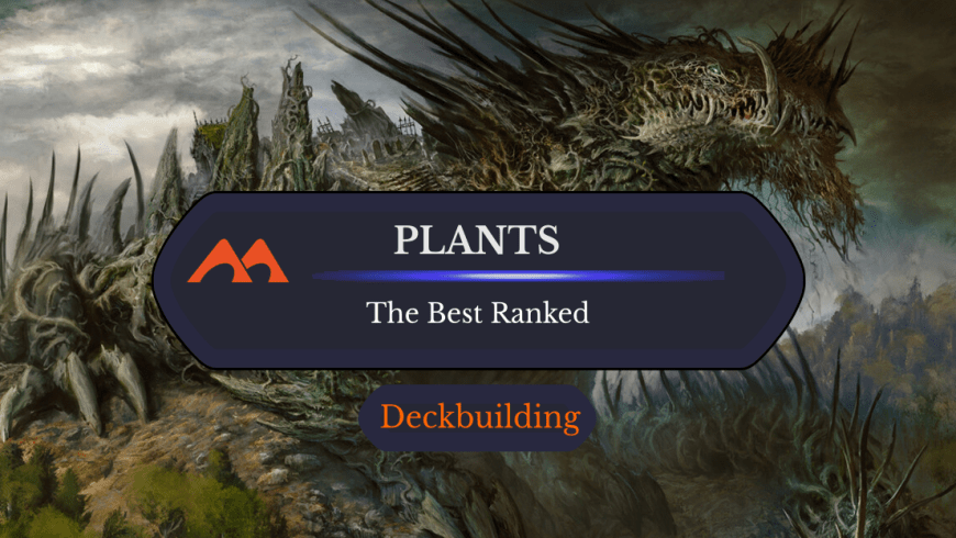 The 36 Best Plant Creatures in Magic Ranked