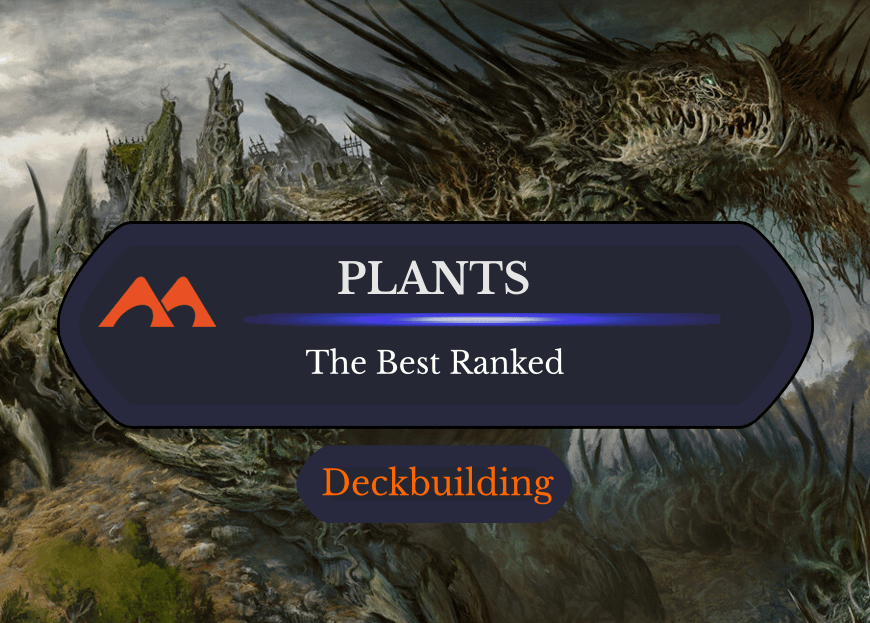 The 36 Best Plant Creatures in Magic Ranked
