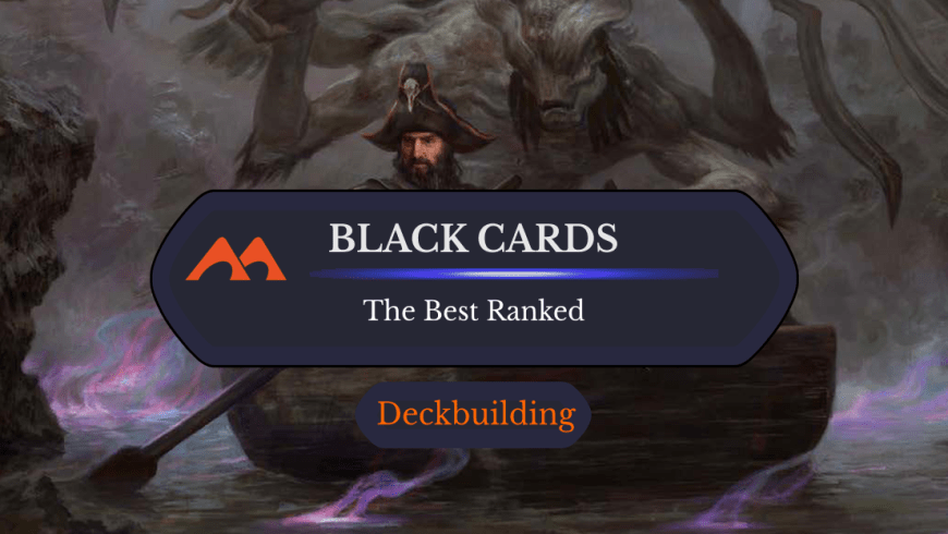 The 35 Best Black Cards in Magic Ranked