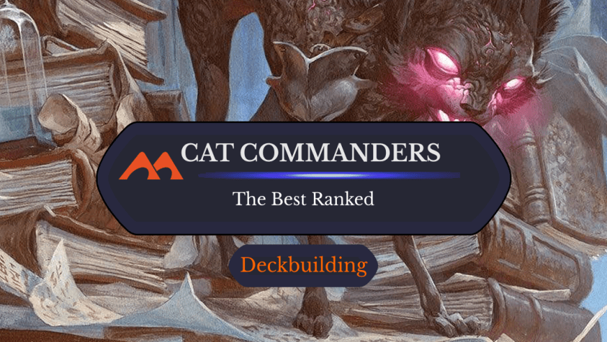 All 37 Cat Commanders in Magic Ranked