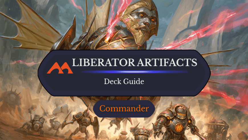 Liberator, Urza’s Battlethopter Artifact Commander Deck Guide