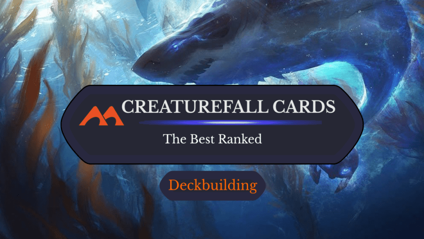 The 30 Best Creaturefall Cards in Magic Ranked