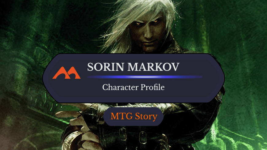 Magic Character Profile: Who Is Sorin Markov?