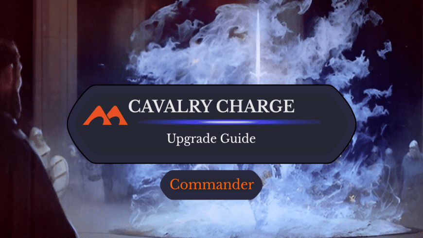 Cavalry Charge Upgrade Guide: 16 Easy Changes You Can Make
