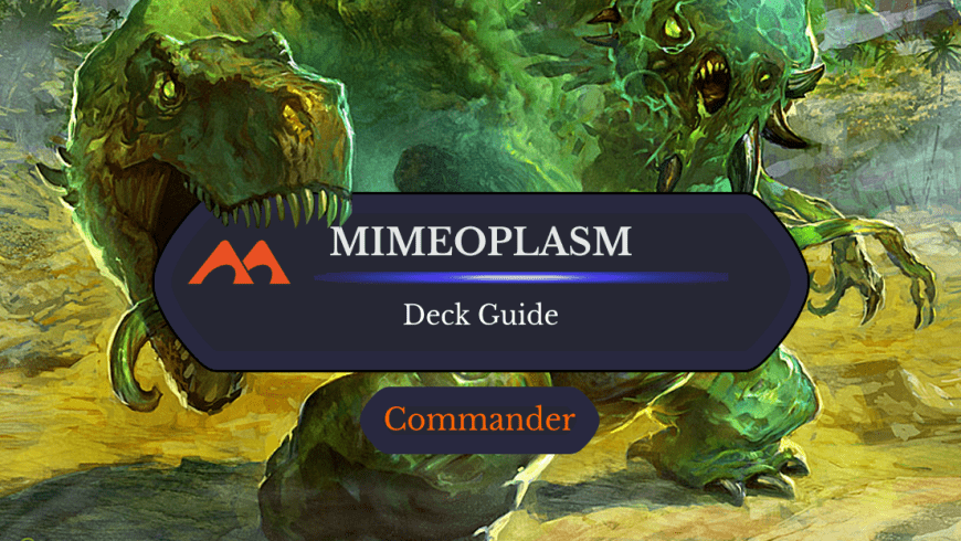 The Mimeoplasm Commander Deck Guide