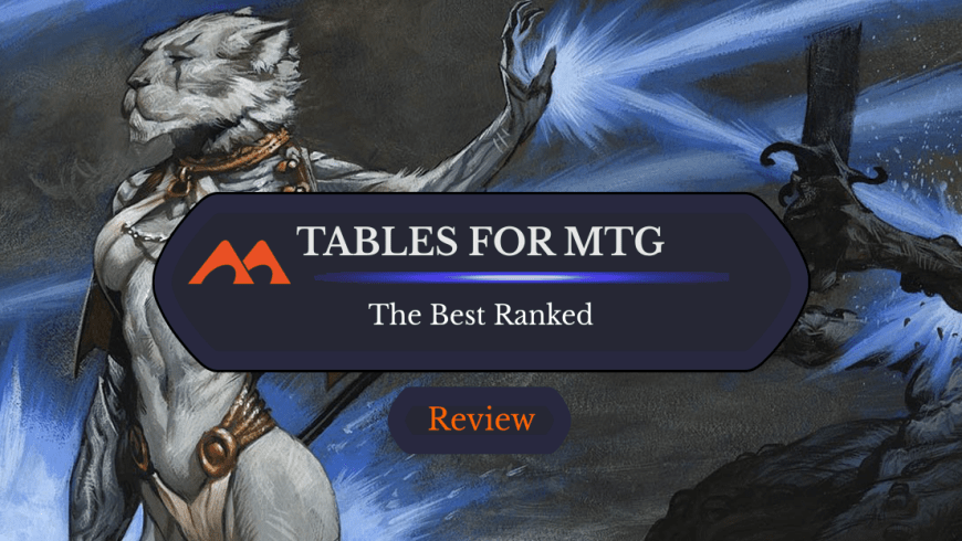 What’s the Best Table for Magic?