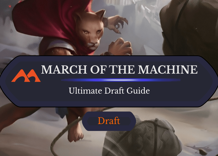 The Ultimate Guide to March of the Machine Draft