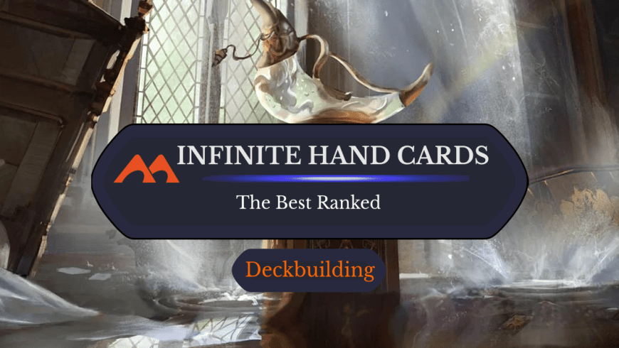 All 27 Infinite Hand Size Cards in Magic Ranked